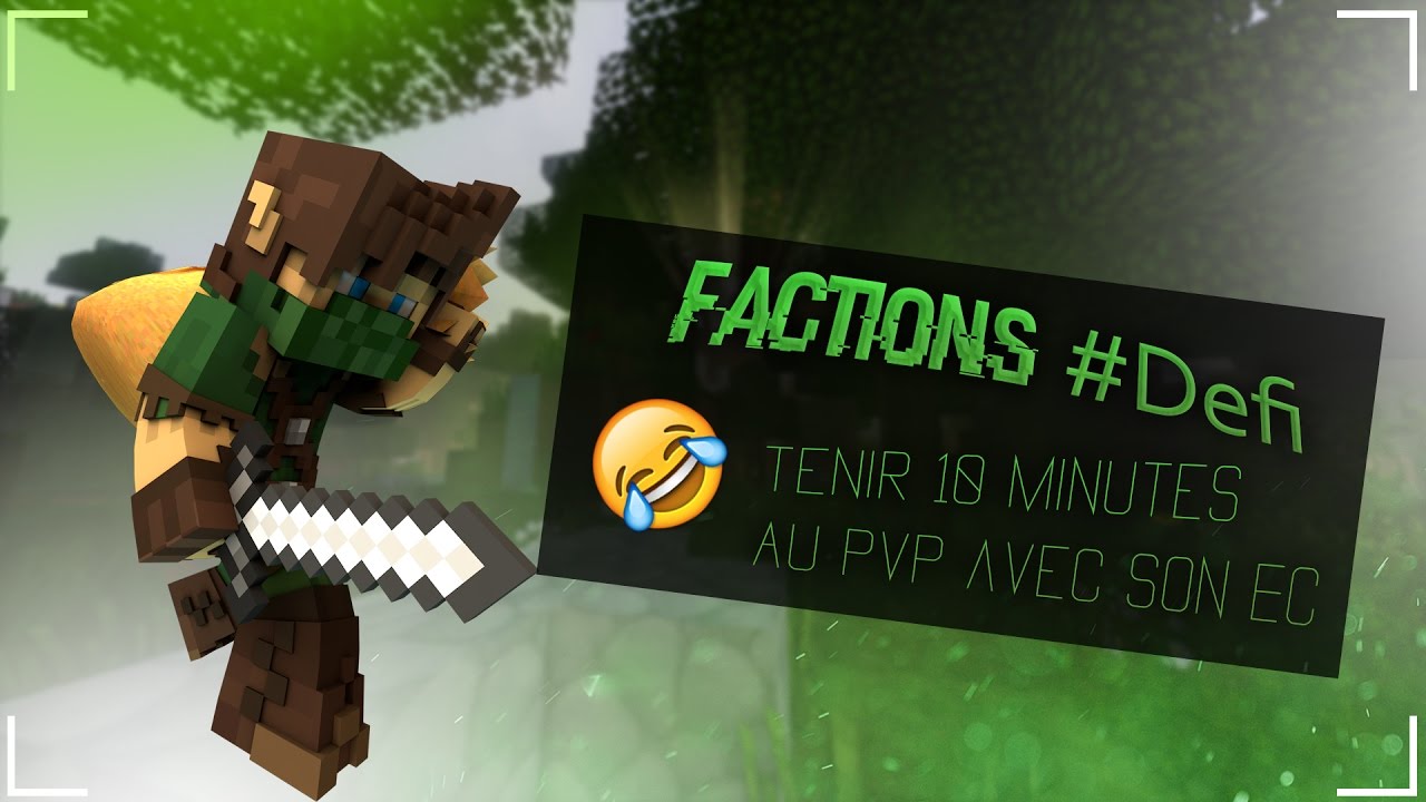 D&Eacute;FI FACTIONS - Tenir 10 minutes au PVP avec son ec !!! [SKILLPVP] 200 LIKES ????