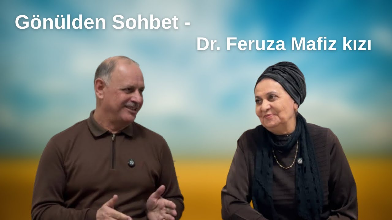 46 yıldır doktorluk yapan- Feruza Mafiz kızı (#GönüldenSohbet50)