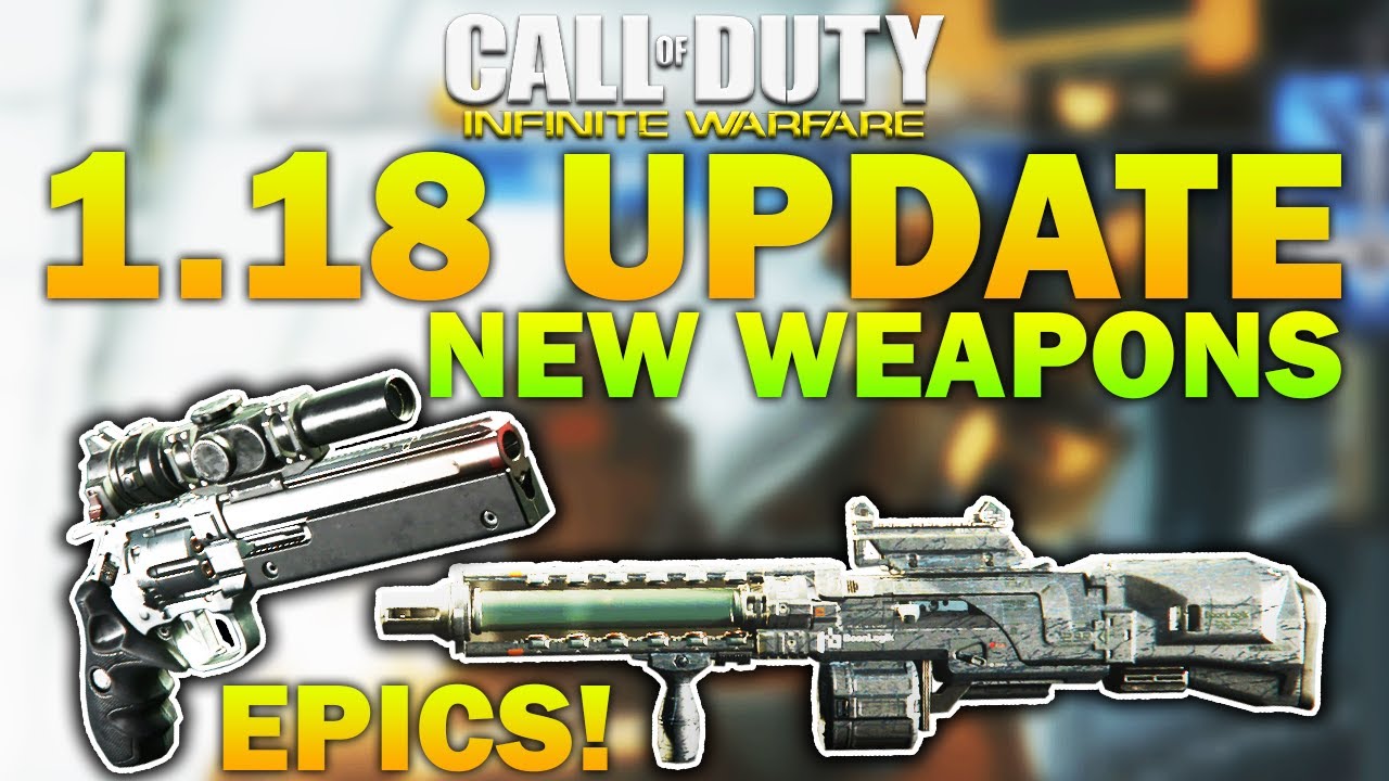 *NEW* IW 1.18 UPDATE - Epic Weapons, Patch Notes, & New Changes