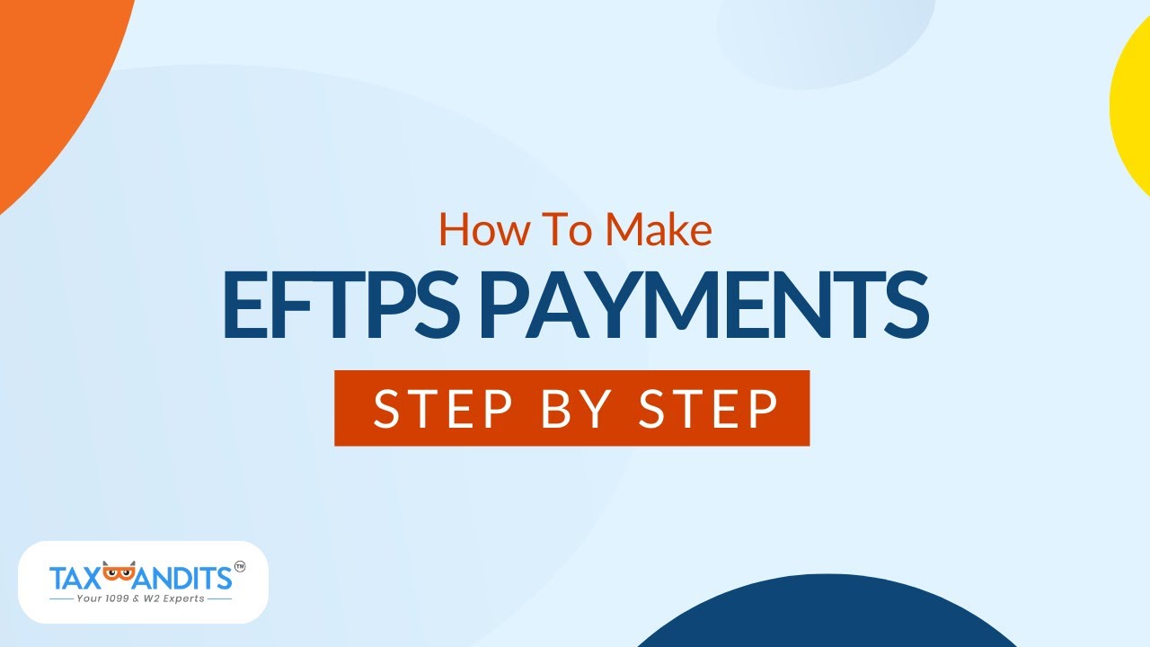 How To Make EFTPS Payment Online with TaxBandits!