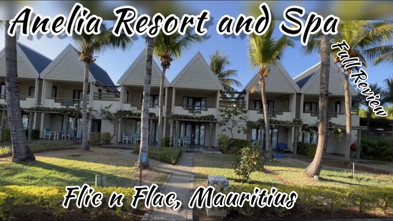 Anelia Resort and Spa Mauritius | anelia resort and spa review |  Top Hotels in Mauritius