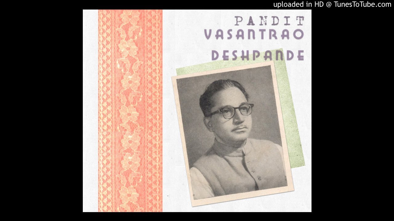 Vasantrao Deshpande Raga Chhayanat