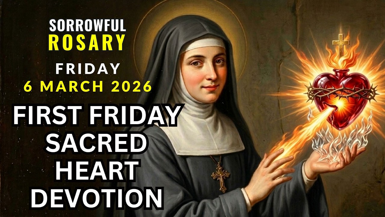 First Friday Devotion | 6 Mar, 2026 | Litany of the Sacred Heart of Jesus + Friday Rosary