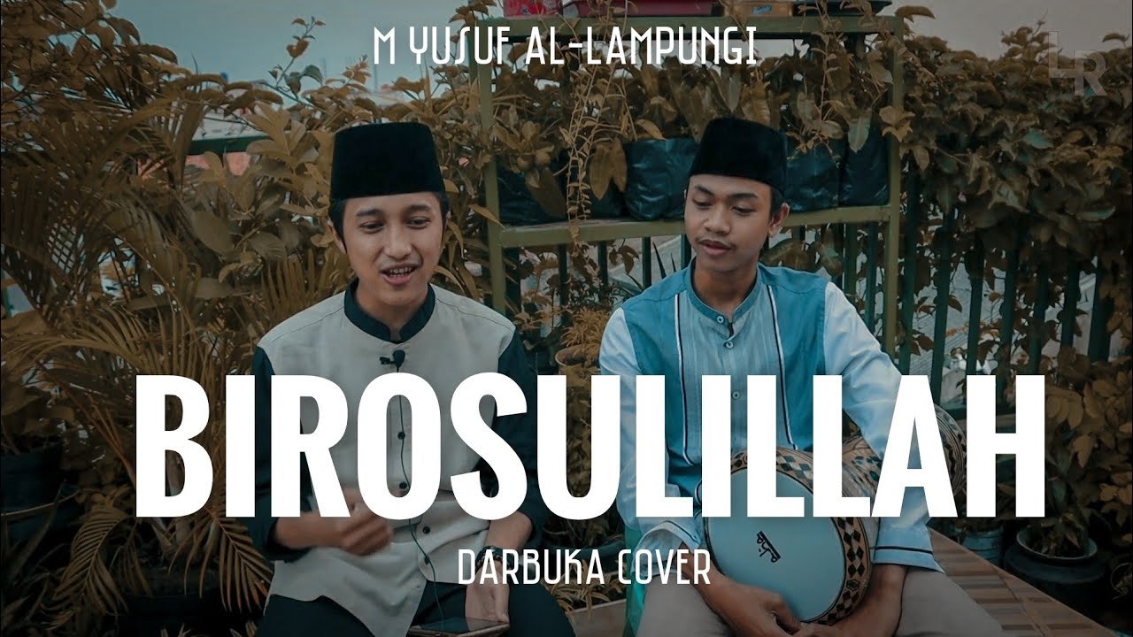 BIROSULILLAH - DARBUKA COVER ft M YUSUF AL-LAMPUNGI