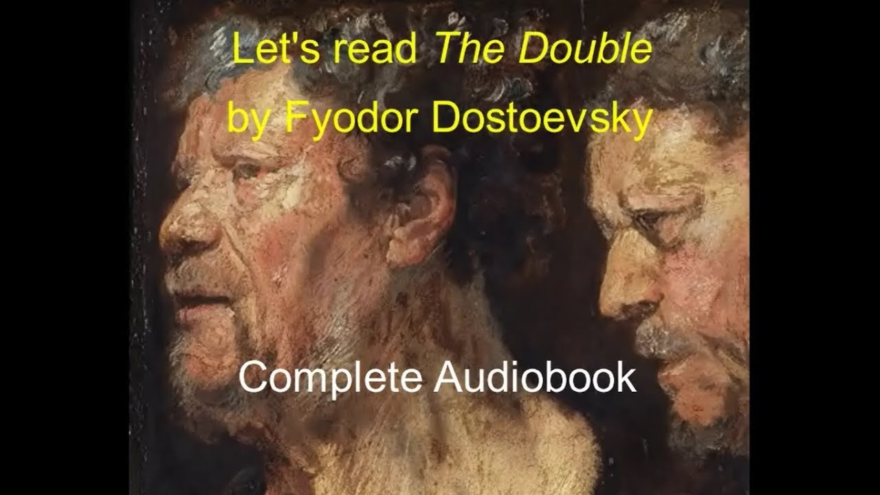 Let's Read The Double by Fyodor Dostoevsky (Audiobook)