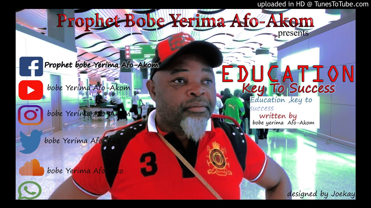 Prophet Bobe Yerima Afo-Akom- Education key to success