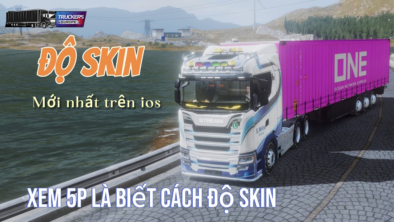 Cách Độ Skin Dễ Nhanh Trên Game TRUCKERS OF EUROPE 3 | 5 Phút Là Hiểu !