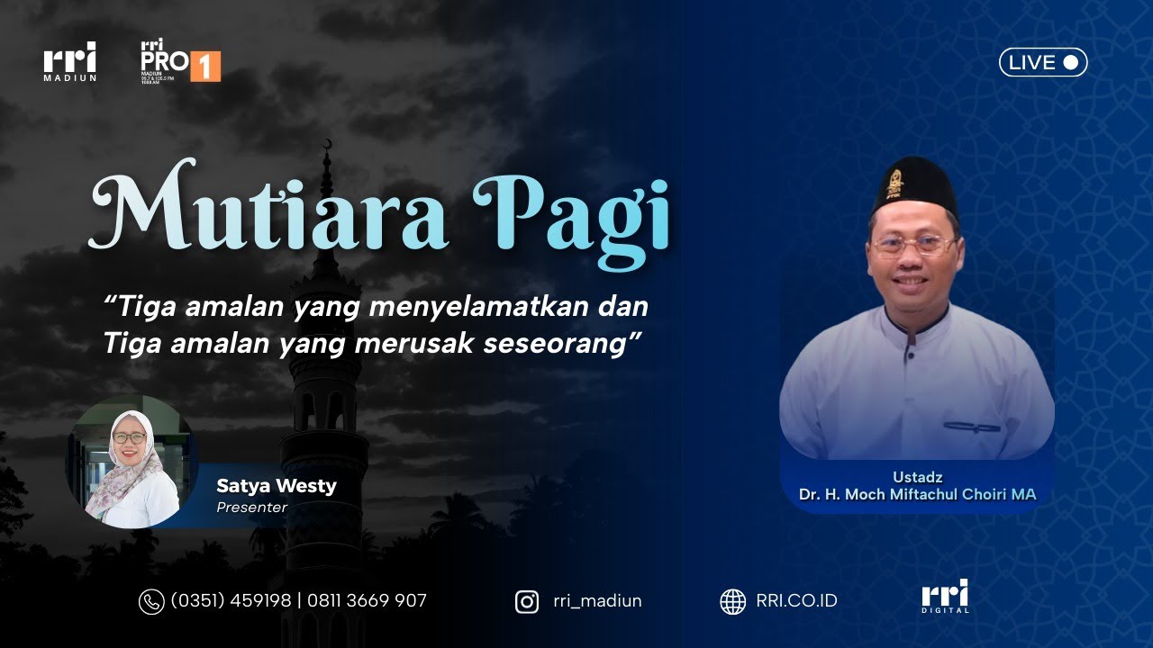 Mutiara Pagi - Tiga Amalan Yang Menyelamatkan Dan Amalan Yang Merusak Seseorang