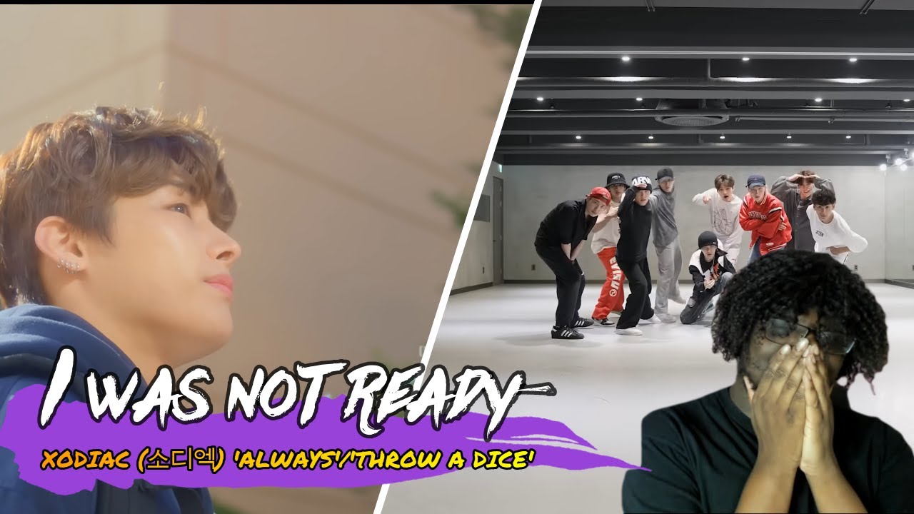 XODIAC (소디엑) - 'ALWAYS' WEB DRAMA MV & 'THROW A DICE' DANCE PRACTICE Reaction | SO IMPRESSED-