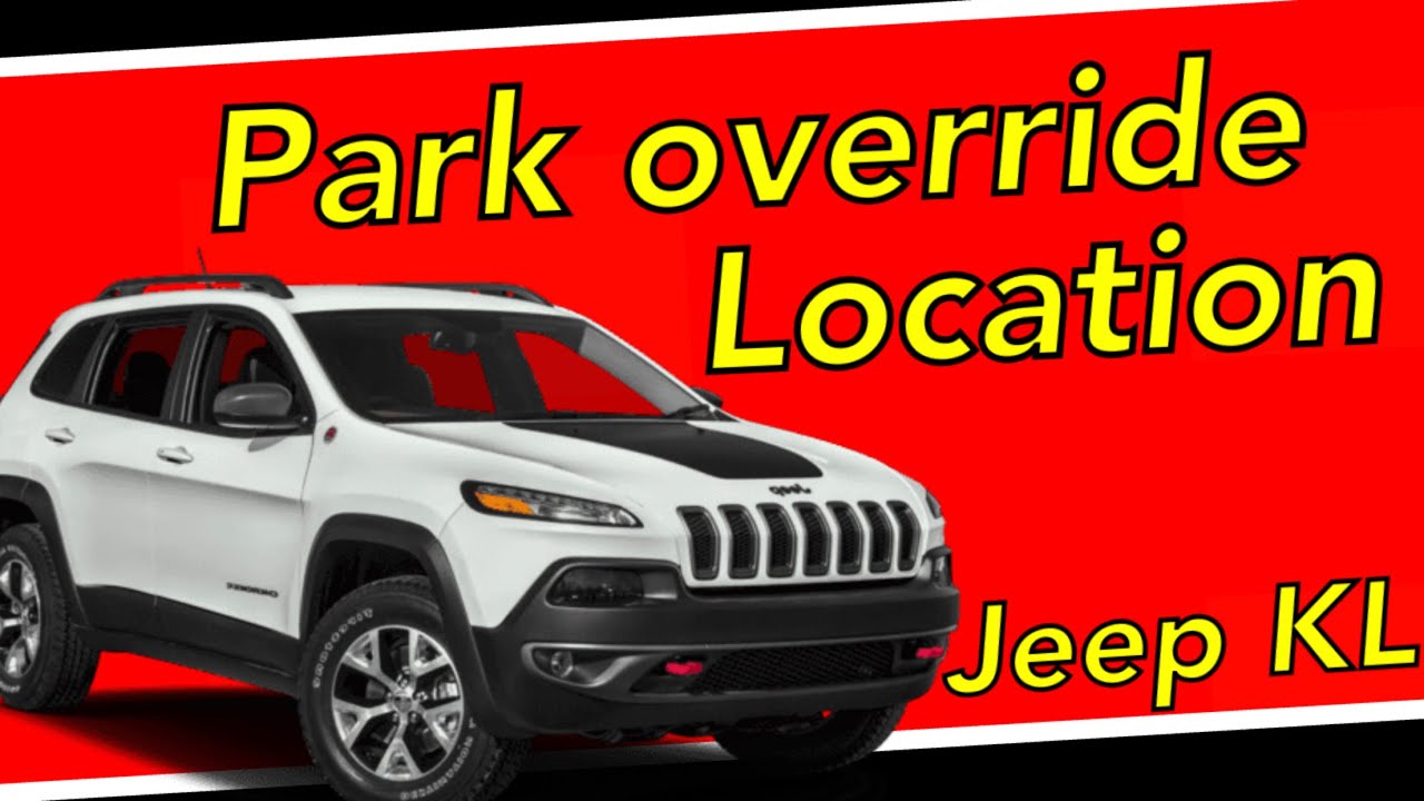 Выпуск Park Override для Jeep Cherokee KL 2014-2019