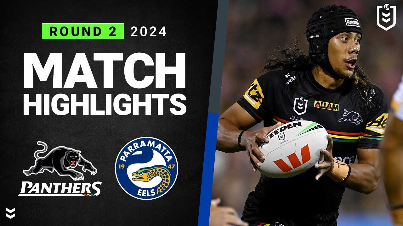 NRL Highlights | NRL 2024 | Panthers v Eels | Match Highlights