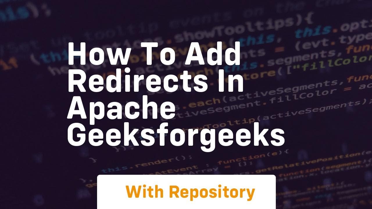 how to add redirects in apache geeksforgeeks