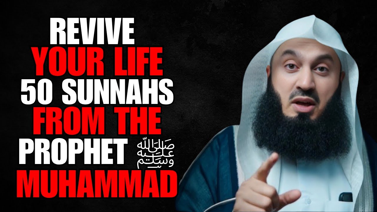 50 Sunnah Lessons to Enrich Your Life | Prophet Muhammad ﷺ | Mufti Menk
