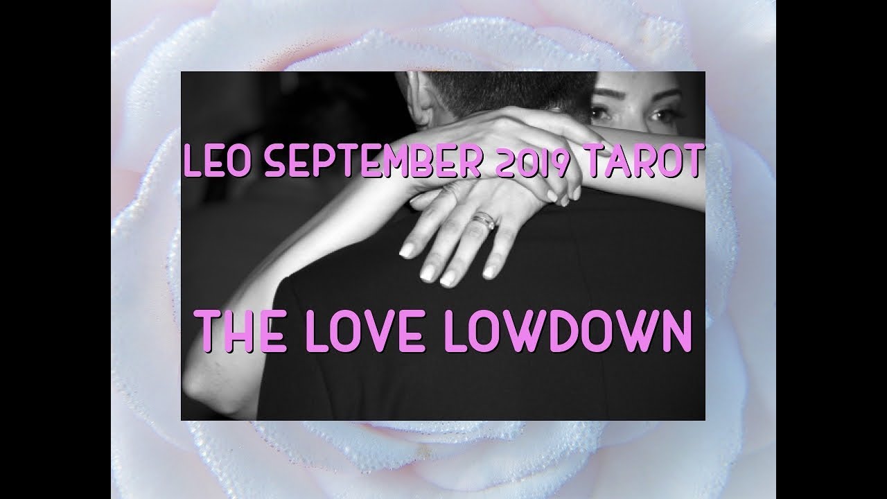LEO ♌️ LETTING YOUR GUARD DOWN, THEY WANT YOU TO TRUST THEM SEPTEMBER 2019 TAROT