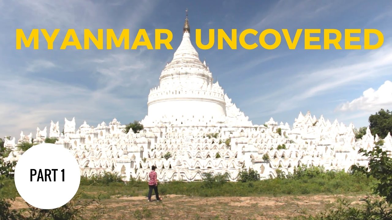Myanmar Uncovered Part 1: Mandalay | Mingun | Mandalay Hill | Motorbikes and Monks