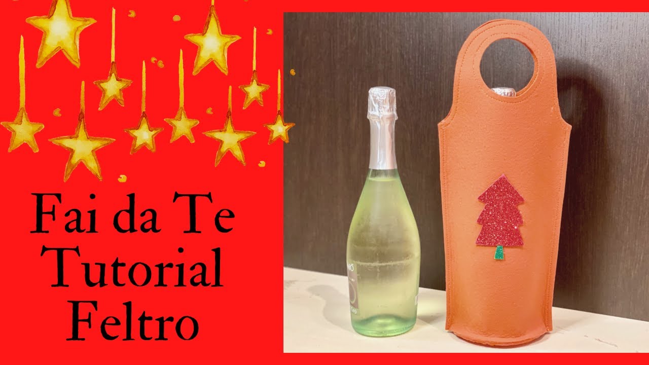 FELTRO Creazioni Tutorial Natalizio | fai da te PORTABOTTIGLIE in FELTRO | Diy FELT Tutorial