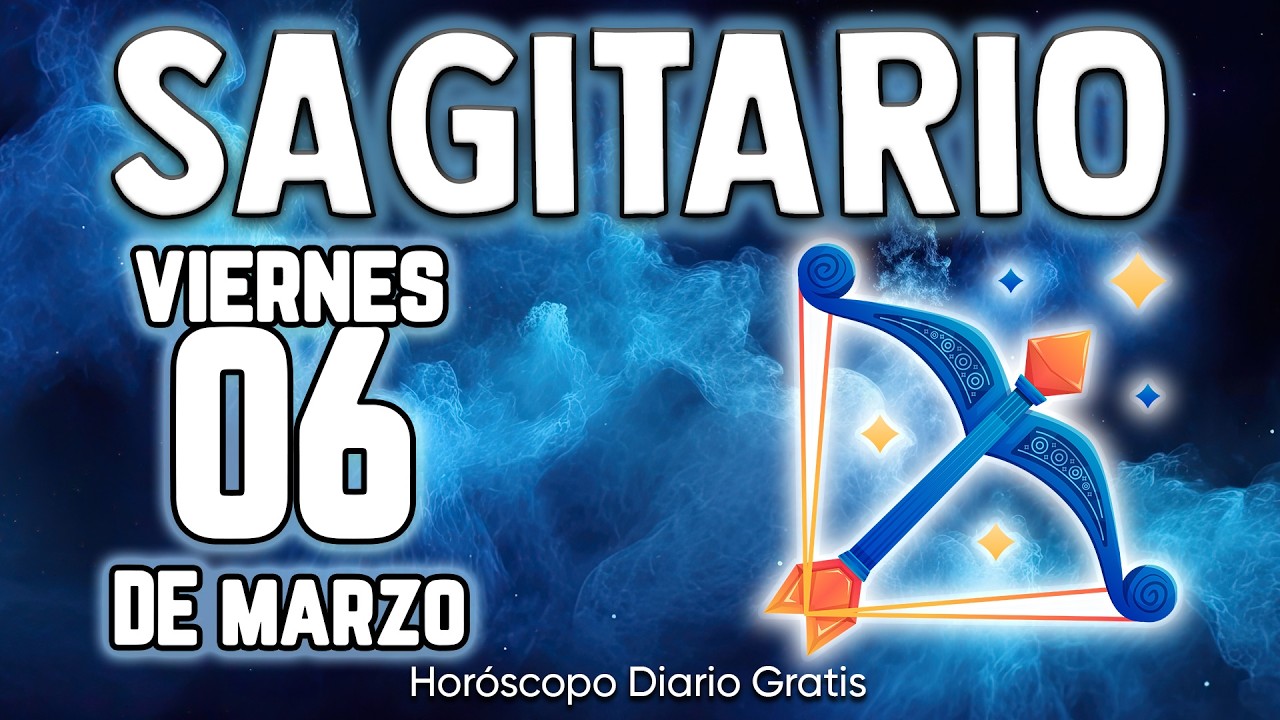 TREMENDO BOMBAZO🤩VAS A SABER ALGO MUY FUERTE💣👀 sagitario ♐ Horóscopo diario 6 DE MARZO 2026 🔮  #new