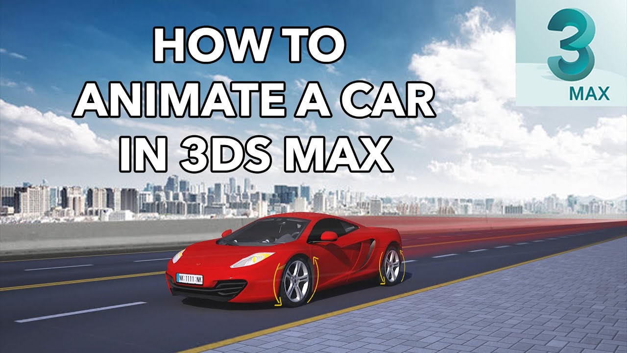 How to Animate a Car in 3ds max