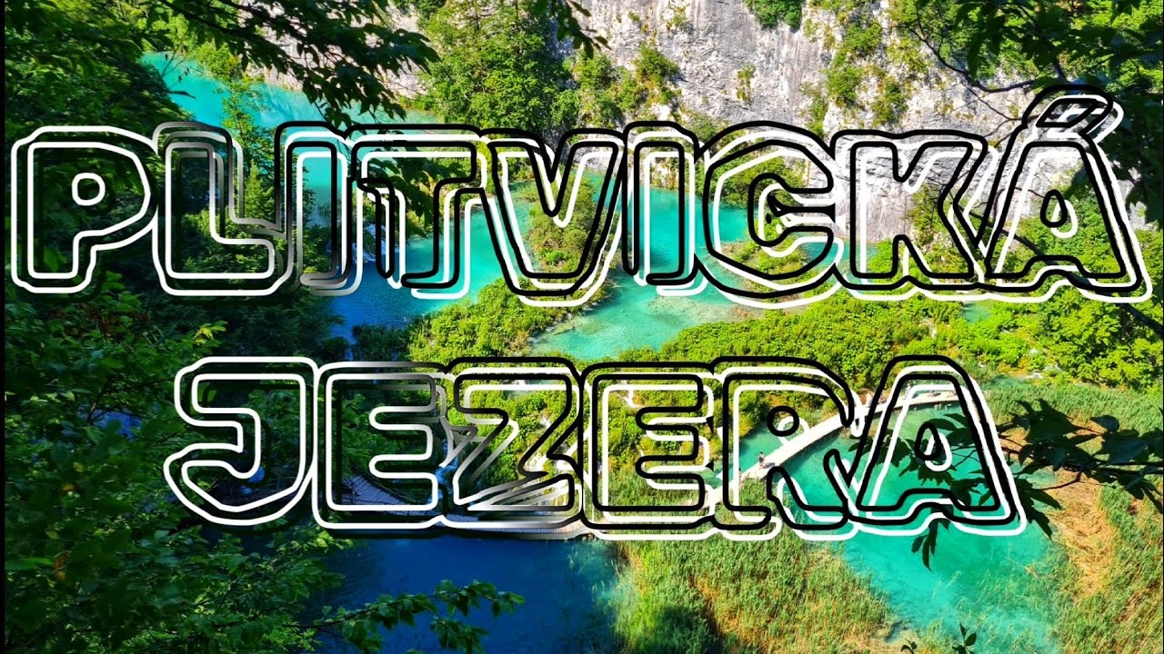 Plitvická jezera - krása zdejší přírody Chorvatsko