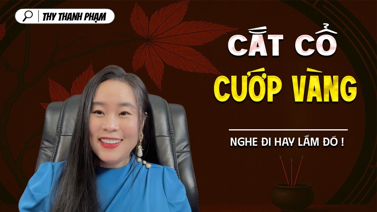 CẮT CỔ CƯỚP VÀNG - truyện ma tâm linh mới nhất 2025 | MC THY THANH PHẠM kể lại...