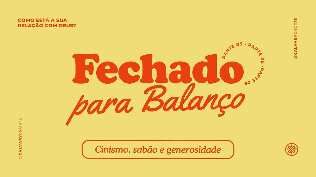 Cinismo, sabão e generosidade (Malaquias 2:17–3:18) | Calvary Curitibaritiba