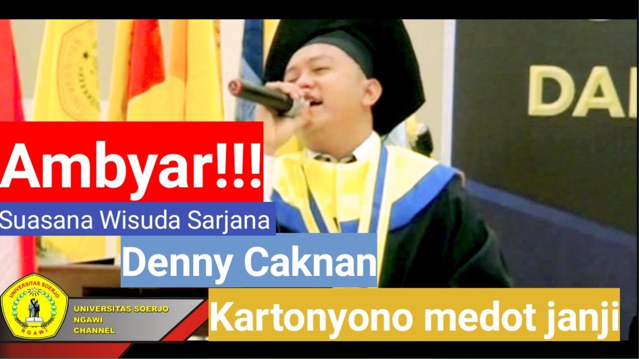 Denny Caknan Nyanyikan Lagu Kartonyono medot janji di acara wisuda Universitas Soerjo Ngawi