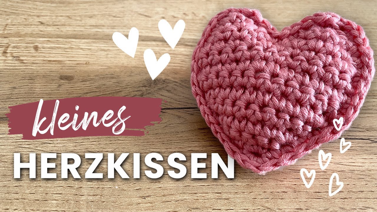 kleines Herz Kissen häkeln  | einfache und schnelle Anleitung | 3D Herz