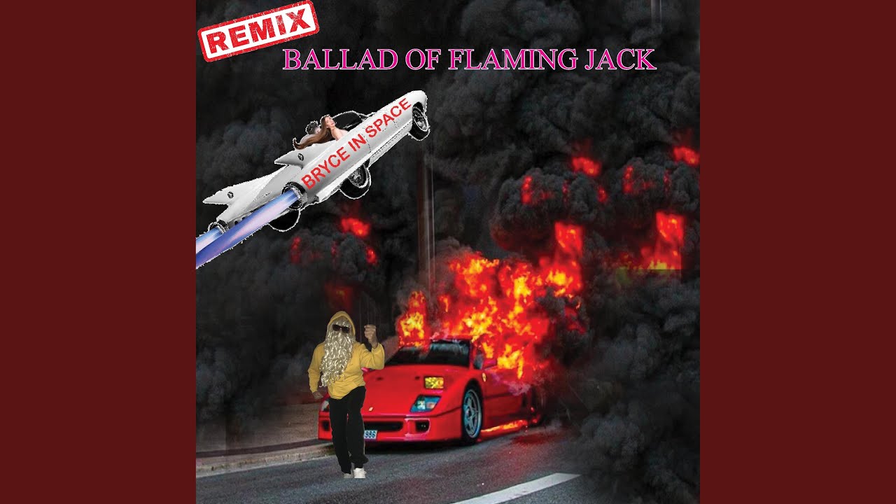 Ballad Of Flaming Jack (Remix)