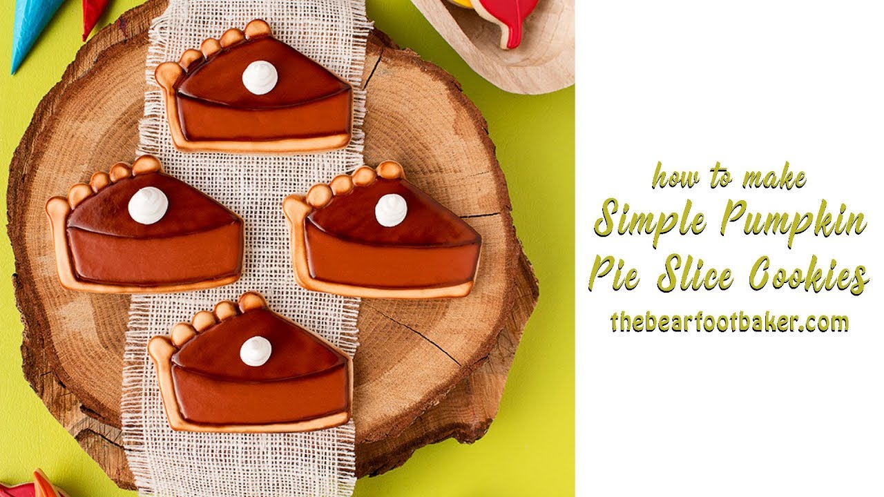 How to Make Simple Pie Slice Cookies | The Bearfoot Baker