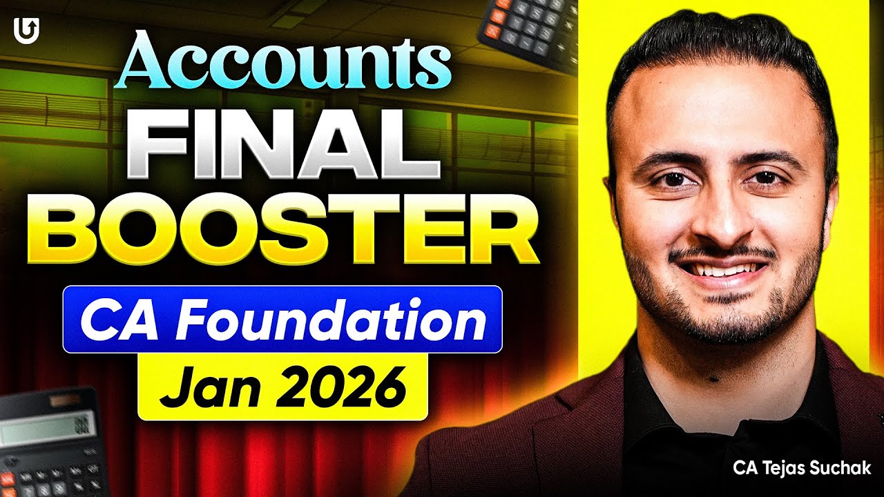 Final Booster | CA Foundation Accounts - January 26 | CA Tejas Suchak | Ultimate CA