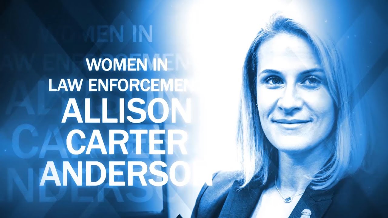 Women in Law Enforcement: Allison Carter Anderson