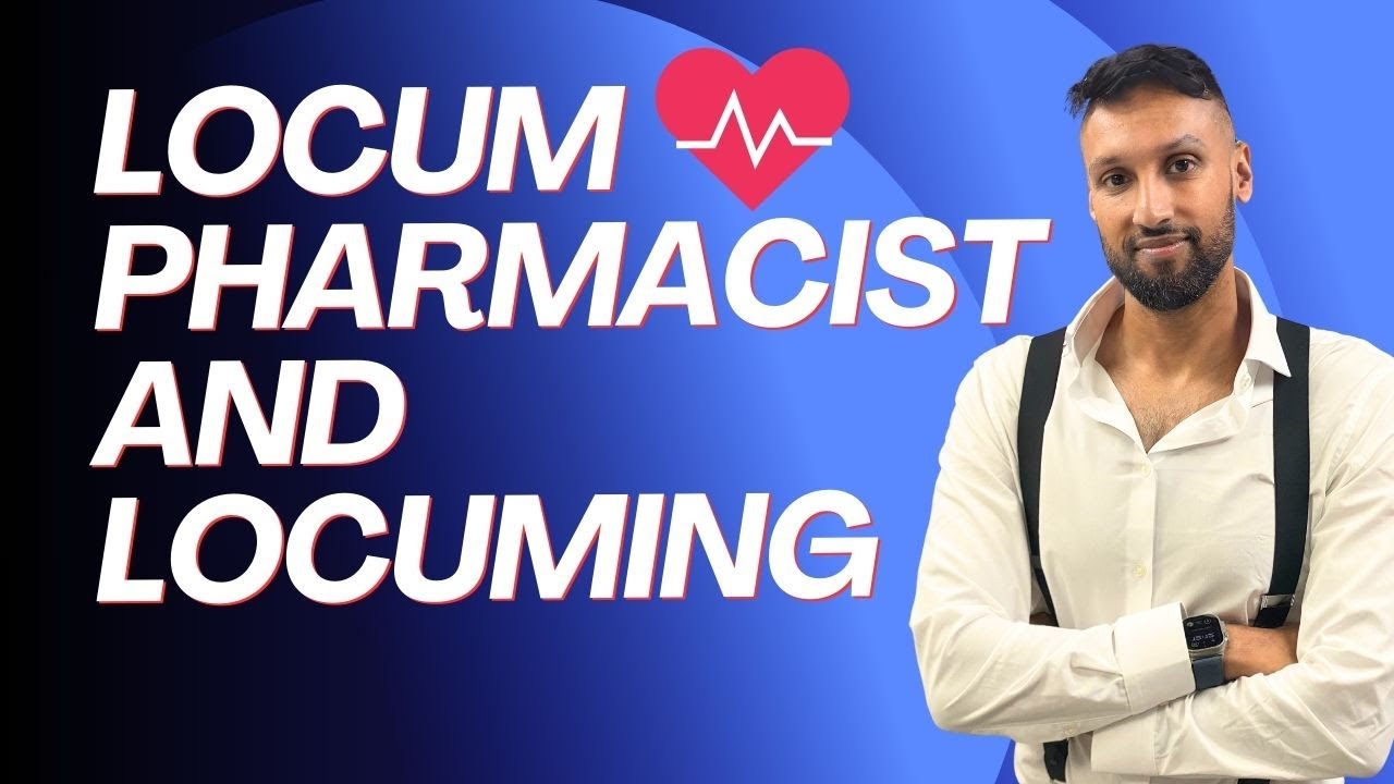 What is Locum Pharmacist and Locuming - Faheem Ahmed