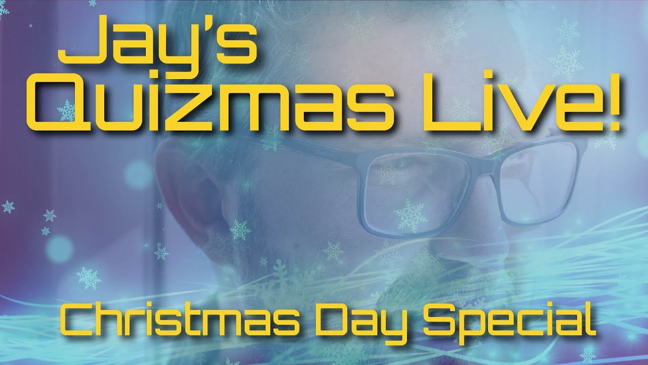 Jay&rsquo;s Quizmas Day Live! &ndash; 50 Question Pub Quiz | Thursday 25th December 🎄✨