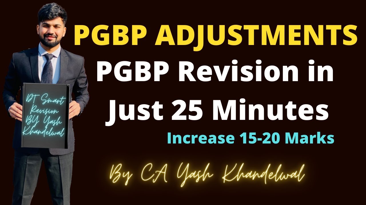 PGBP ADJUSTMENTS| Revise PGBP in 25 mins| Increase 15 Marks| CA Yash Khandelwal