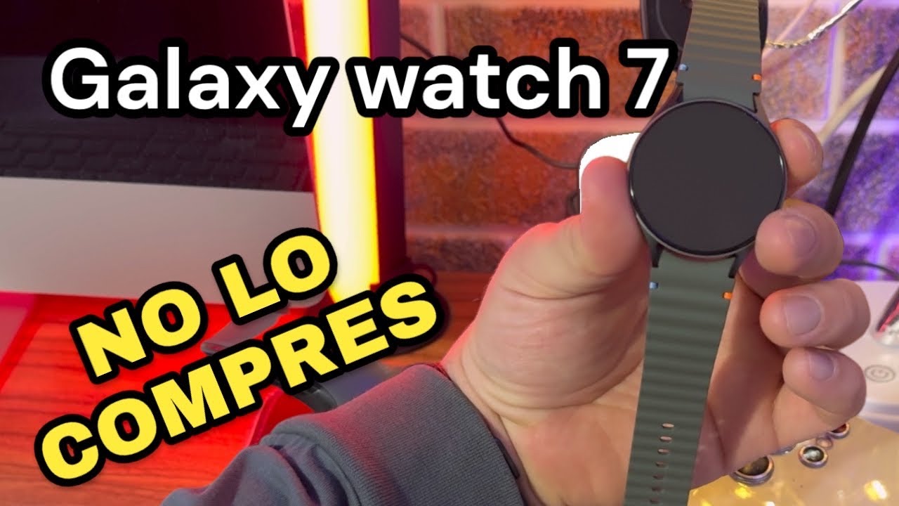 SAMSUNG Galaxy Watch 7 VALE LA PENA ? MI EXPERIENCIA DE USO