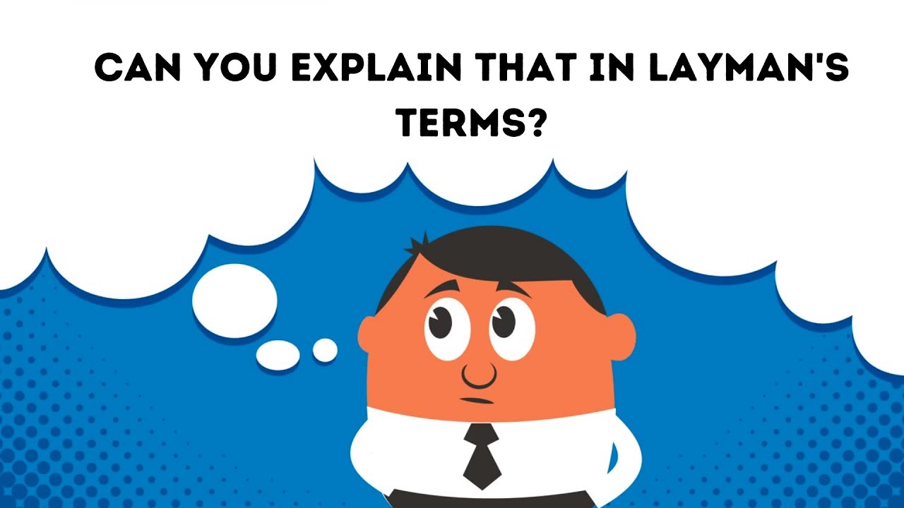 What Does ‘Layman’s Terms’ Mean?