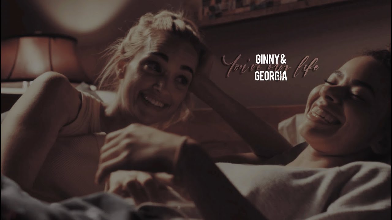 Ginny & Georgia | You're my Life