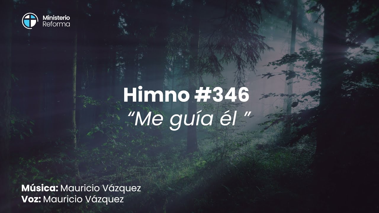 HIMNO #346 ME GUIA ÉL