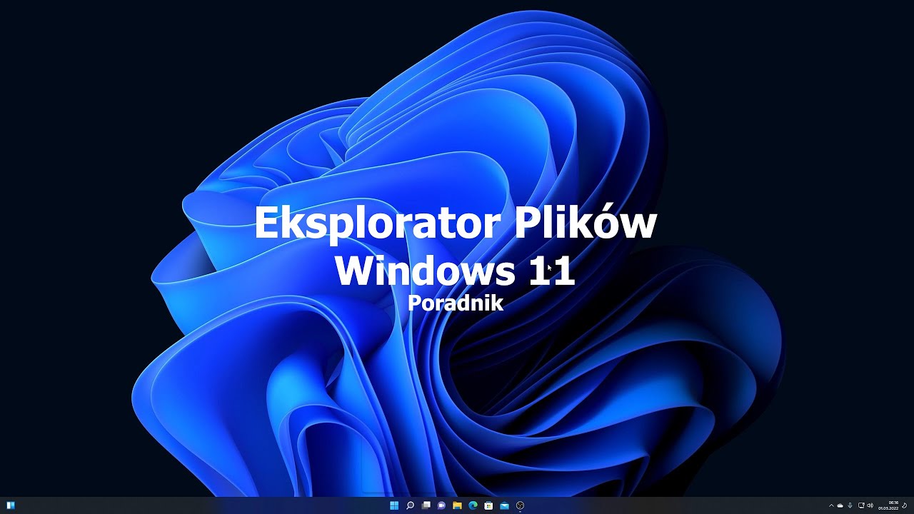 Eksplorator Plik&oacute;w Windows 11 Poradnik