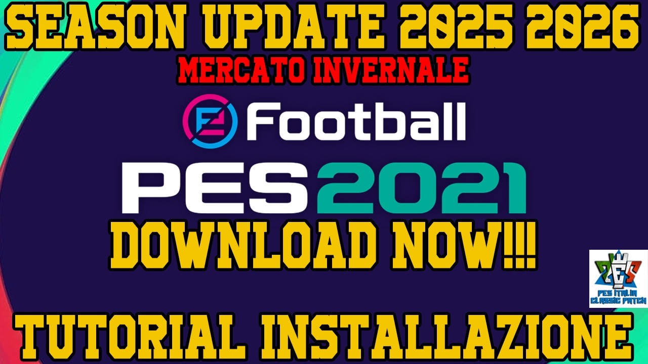 PES2021: Season Update 2025-26 Mercato Invernale - TUTORIAL INSTALLAZIONE