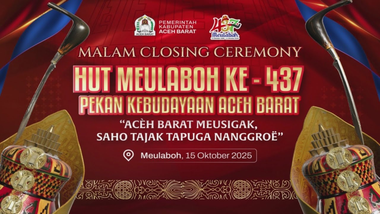 LIVE: Closing Ceremony HUT Meulaboh Ke - 437 Pekan Kebudayaan Aceh Barat