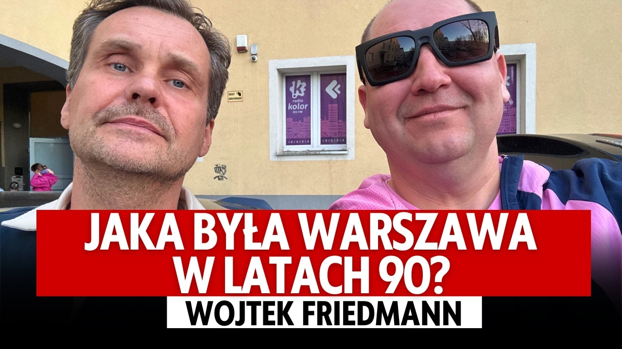 Wojtek Friedmann: Kulisy 