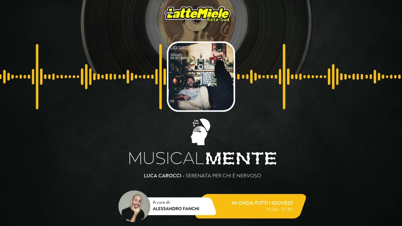 🎶🧠 MusicalMente | Luca Carocci - Serenata per chi è nervoso