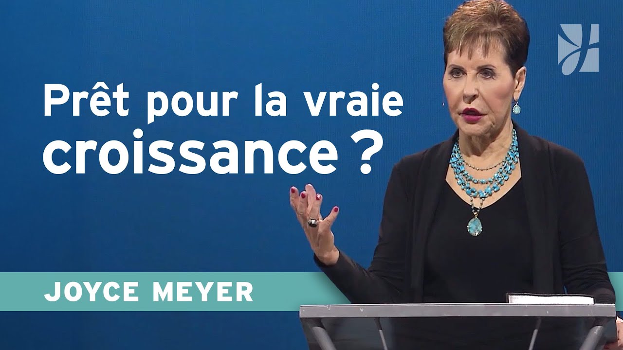 Comment devenir mature dans la foi ? – Développer le caractère de Dieu (1/6) | Joyce Meyer