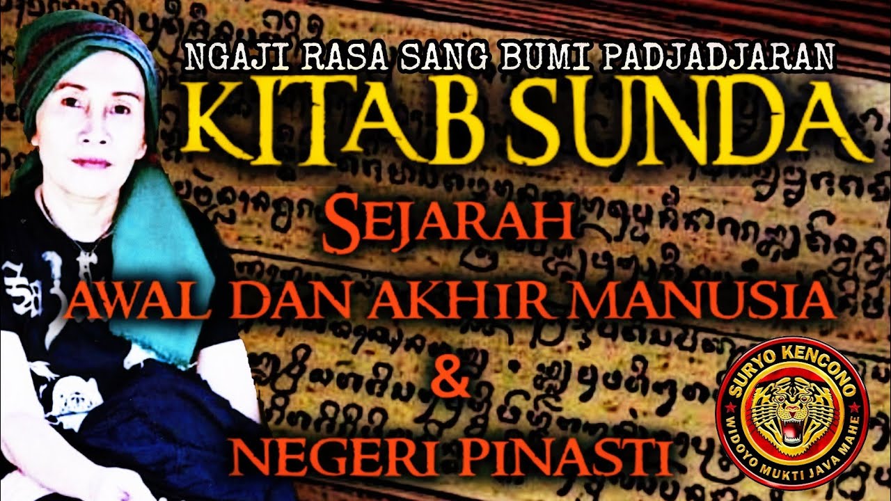 📒KUPAS TUNTAS📜KITAB SUNDA📜AWAL DAN AKHIR SEJARAH MANUSIA  & NEGERI PINASTI
