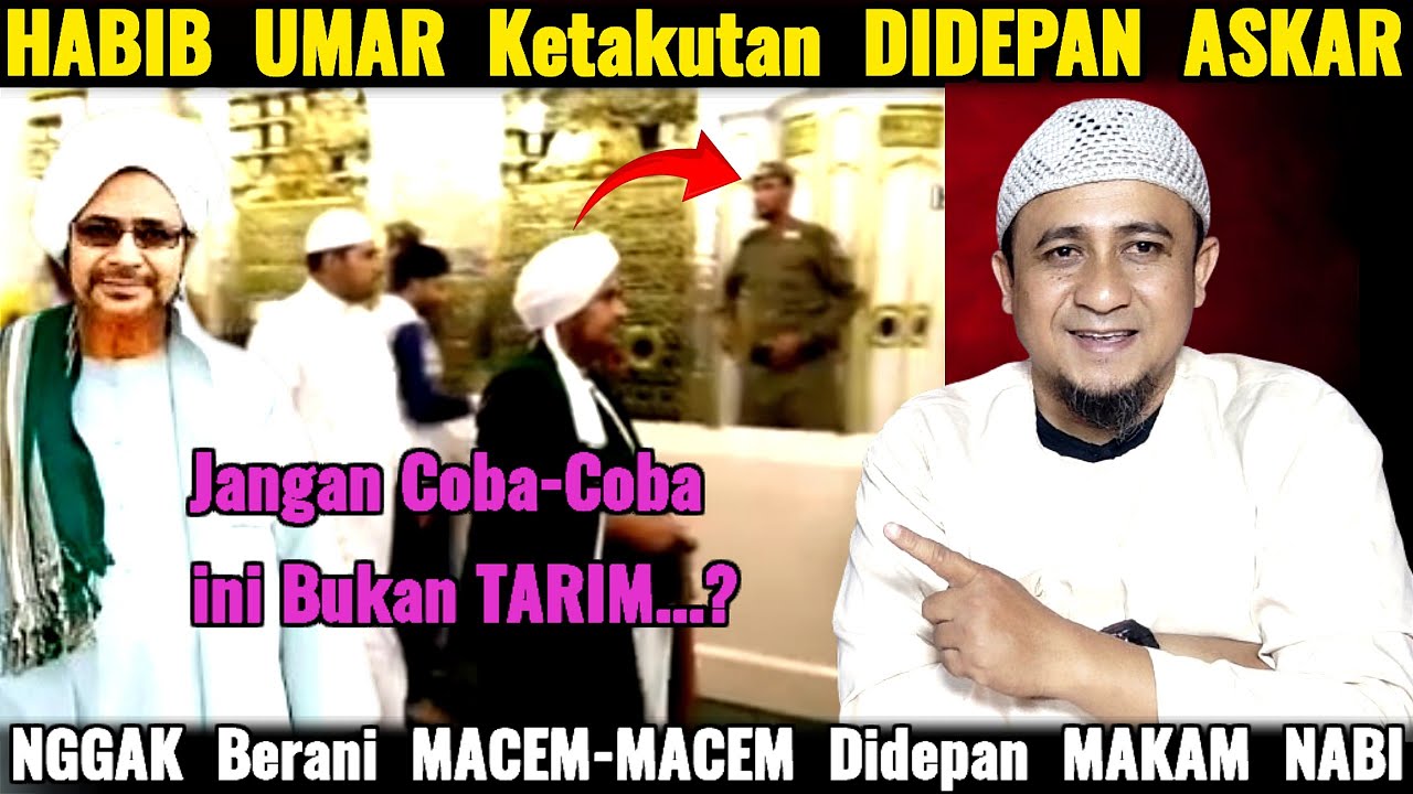 Habib Umar Takut Didepan Askar Madinah ? Nggak Berani Macem-Macem Didepan Makam Nabi 🤭