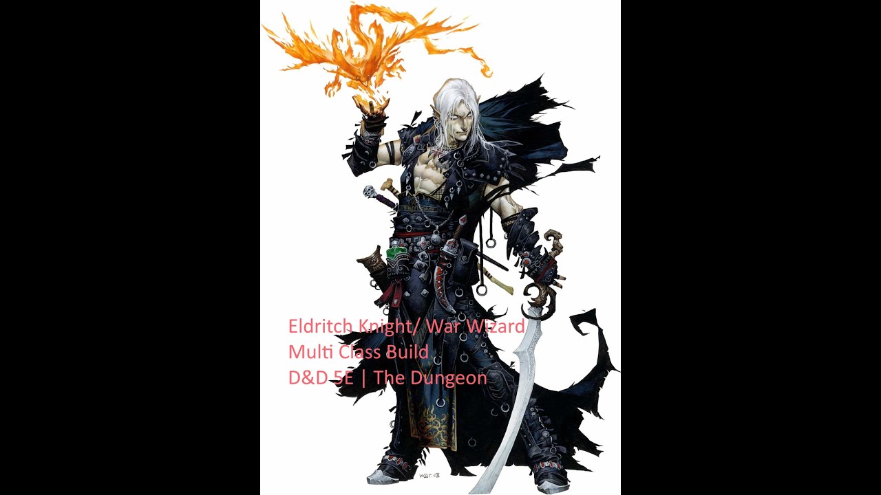 Eldritch Knight - War Wizard | A D&D 5E Multi-Class Build | The Dungeon
