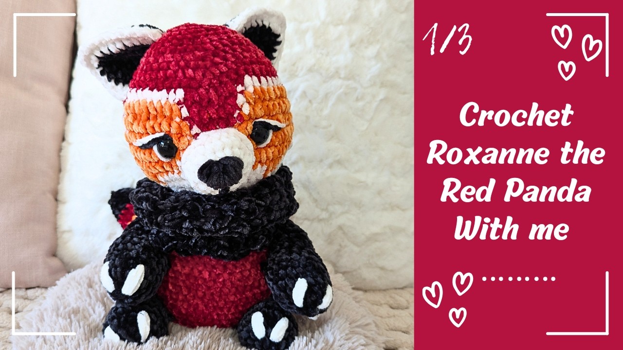 🦊 Roxanne the Red Panda – Crochet Tutorial (Part 1/3) | Step-by-step – EN/FR