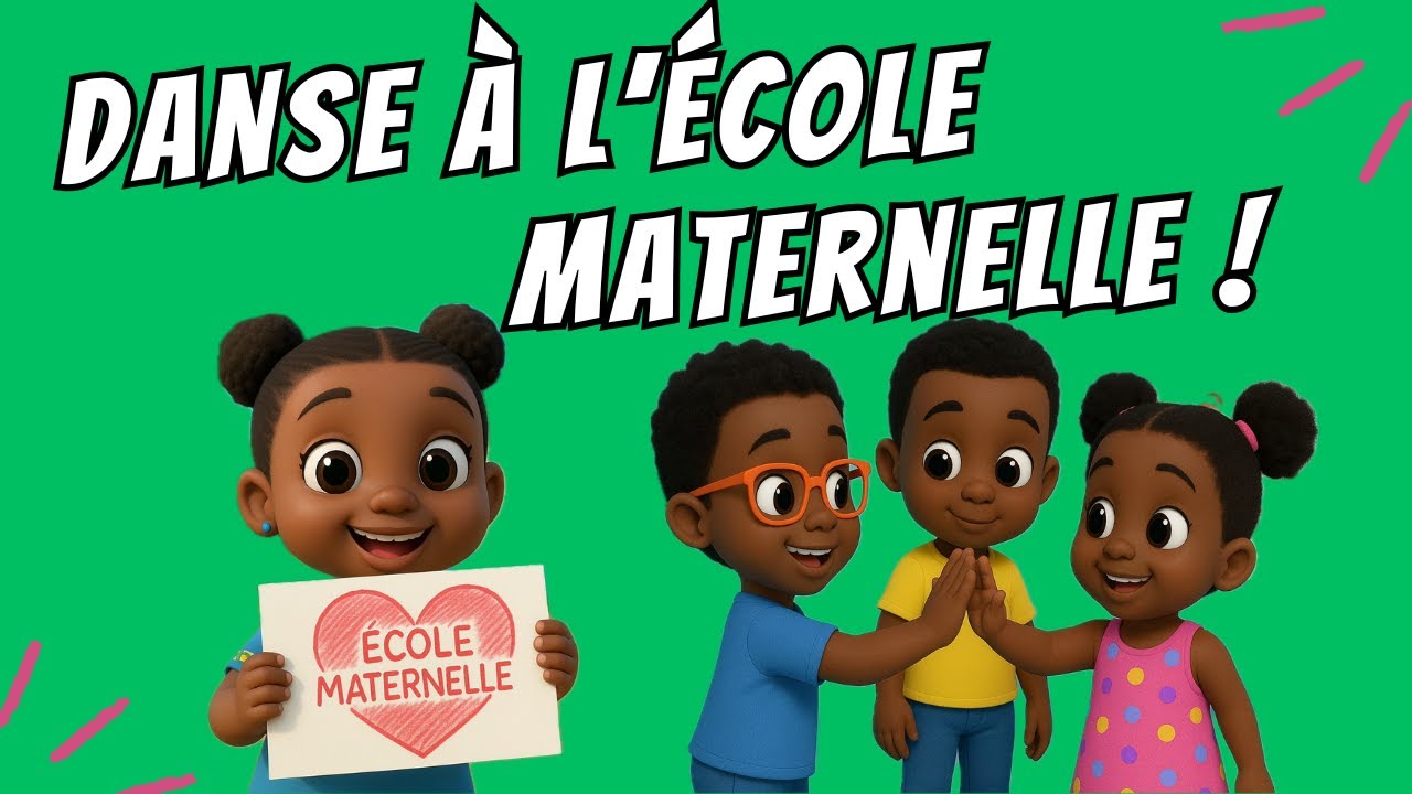 Vive l'&Eacute;cole Maternelle ! - comptine dansante pour maternelle | Afrokidschannel