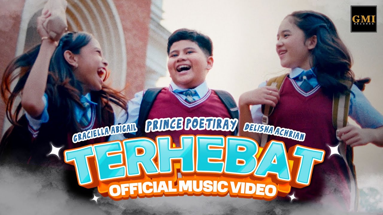 Terhebat - Prince Poetiray Ft Delisha & Graciella | Official Music Video